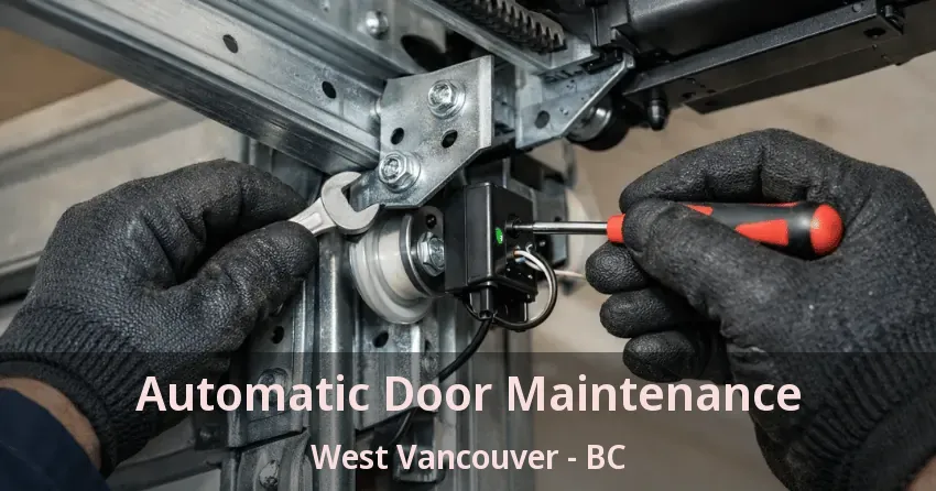 Automatic Door Maintenance West Vancouver - BC Automatic Door Maintenance West Vancouver - BC