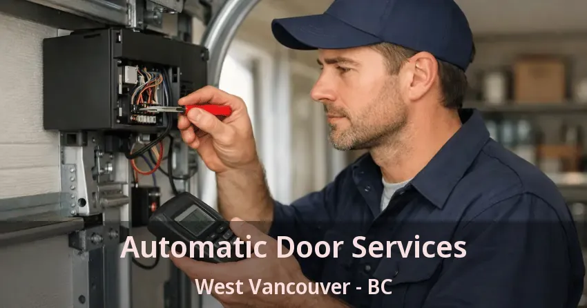 Automatic Door Services West Vancouver - BC Automatic Door Services West Vancouver - BC
