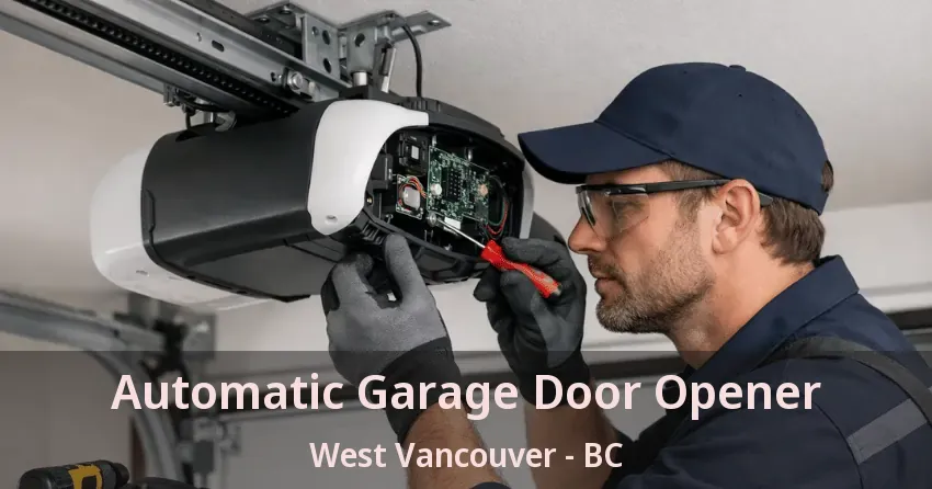 Automatic Garage Door Opener West Vancouver - BC