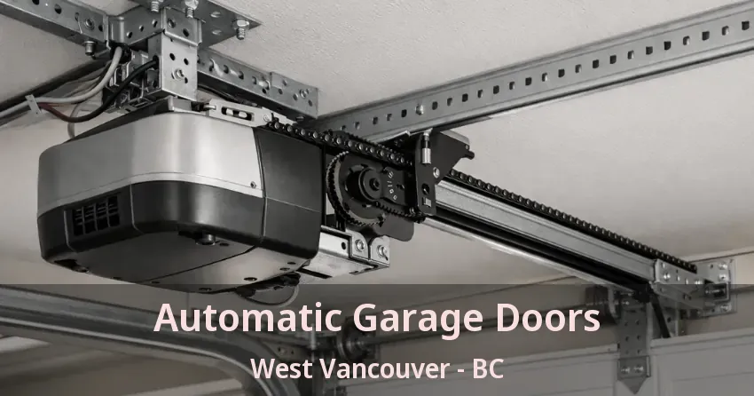 Automatic Garage Doors West Vancouver - BC