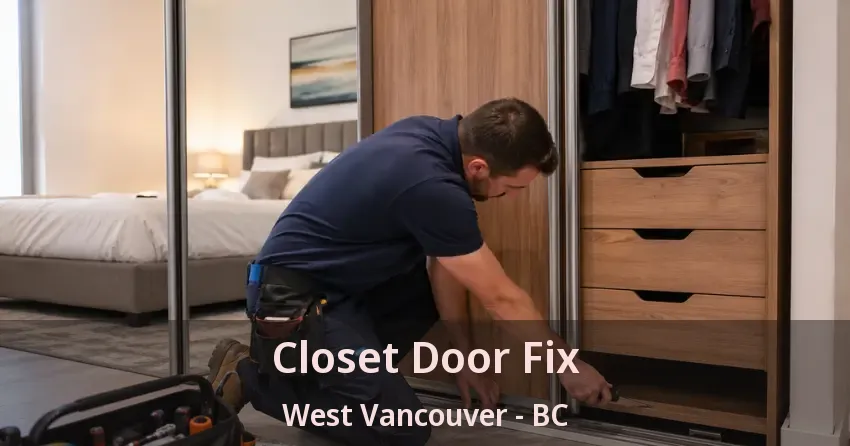 Closet Door Fix West Vancouver - BC