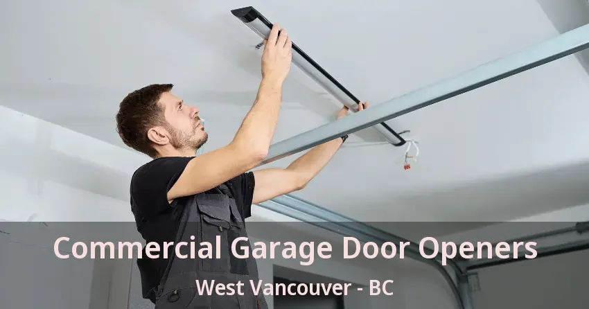 Commercial Garage Door Openers West Vancouver - BC