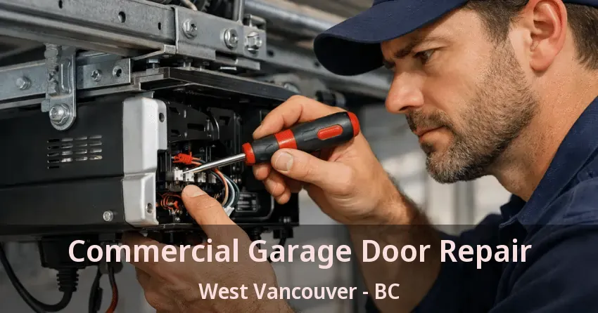 Commercial Garage Door Repair West Vancouver - BC