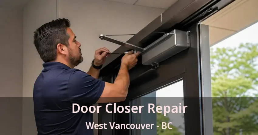 Door Closer Repair West Vancouver - BC