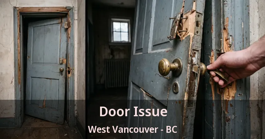Door Issue West Vancouver - BC Door Issue West Vancouver - BC