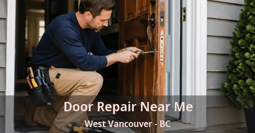 Door Repair Near Me West Vancouver - BC