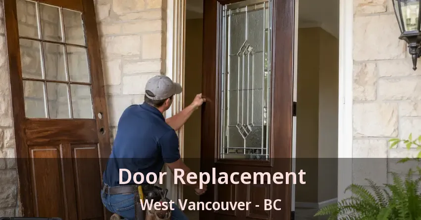 Door Replacement West Vancouver - BC Door Replacement West Vancouver - BC