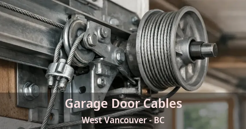 Garage Door Cables West Vancouver - BC
