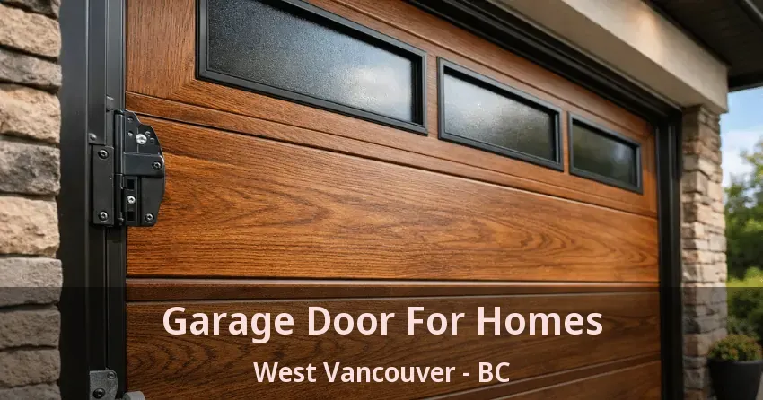 Garage Door For Homes West Vancouver - BC