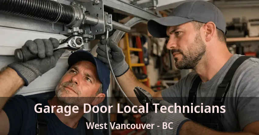 Garage Door Local Technicians West Vancouver - BC Garage Door Local Technicians West Vancouver - BC