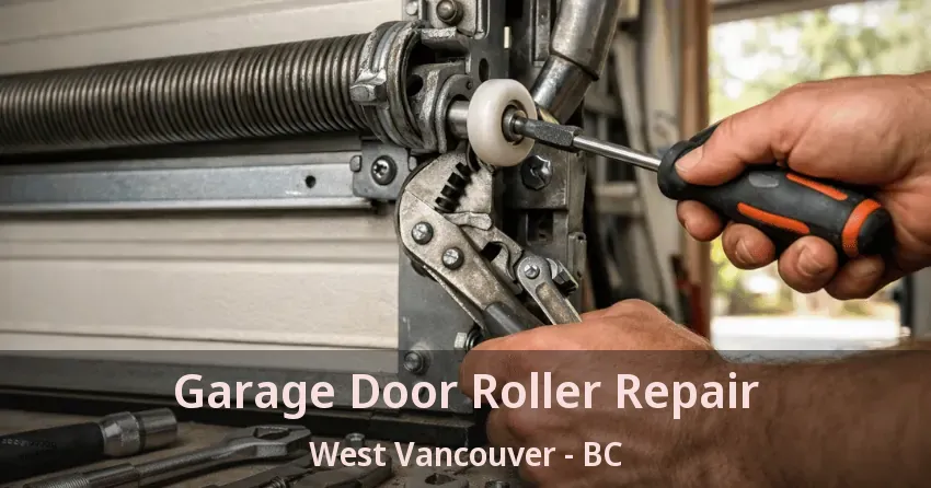 Garage Door Roller Repair West Vancouver - BC