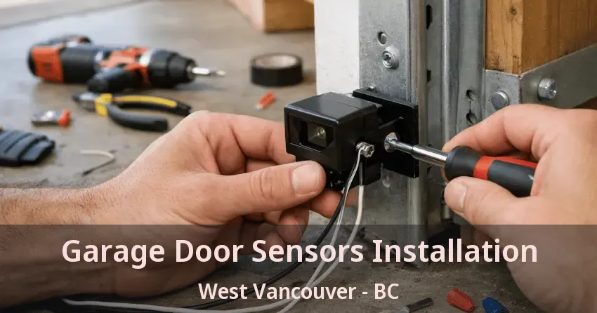 Garage Door Sensors Installation West Vancouver - BC
