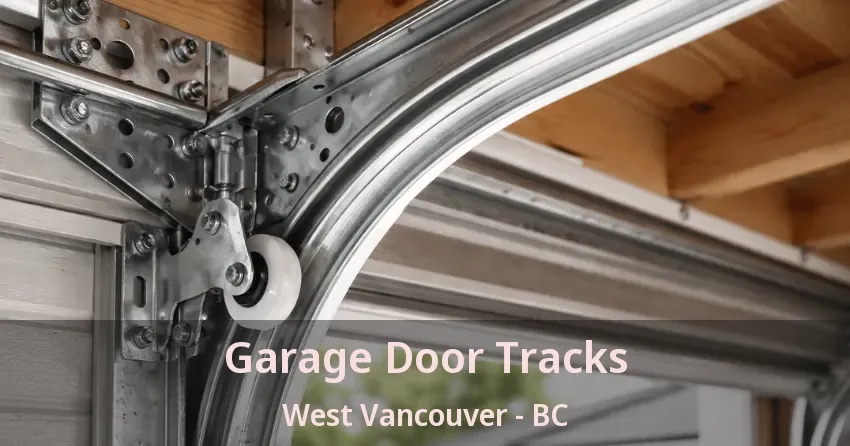 Garage Door Tracks West Vancouver - BC Garage Door Tracks West Vancouver - BC