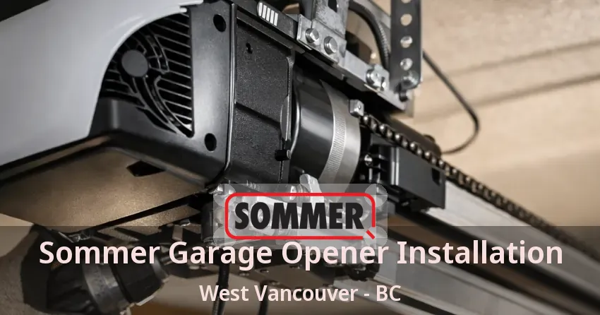 Sommer Garage Opener Installation West Vancouver - BC