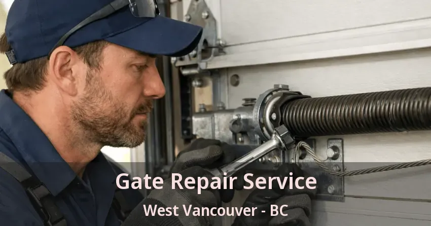 Gate Repair Service West Vancouver - BC