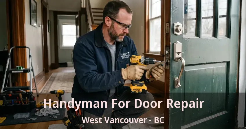 Handyman For Door Repair West Vancouver - BC