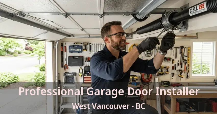Professional Garage Door Installer West Vancouver - BC