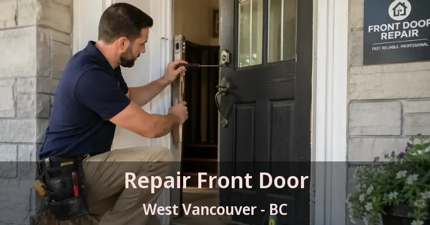 Repair Front Door West Vancouver - BC