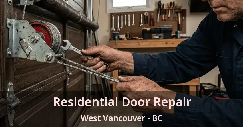 Residential Door Repair West Vancouver - BC