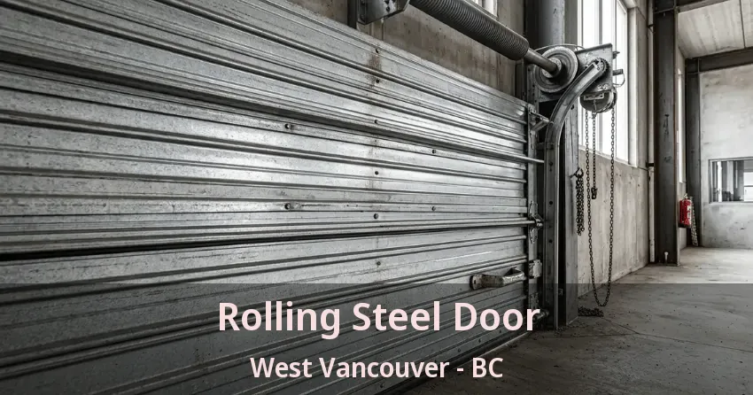 Rolling Steel Door West Vancouver - BC Rolling Steel Door West Vancouver - BC