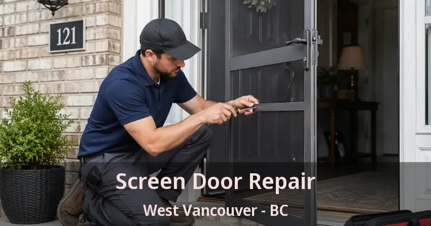 Screen Door Repair West Vancouver - BC