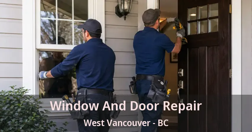 Window And Door Repair West Vancouver - BC